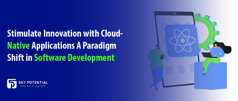 Stimulate Innovation with Cloud-Native Applications A Paradigm Shift in Sof-01