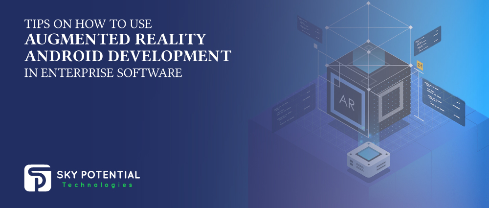 Tips-on-How-to-Use-Augmented-Reality-Android-Development-in-Enterprise-Software