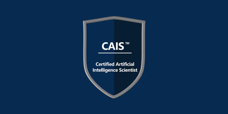 Certified-Artificial-Intelligence-Scientist-(CAIS)
