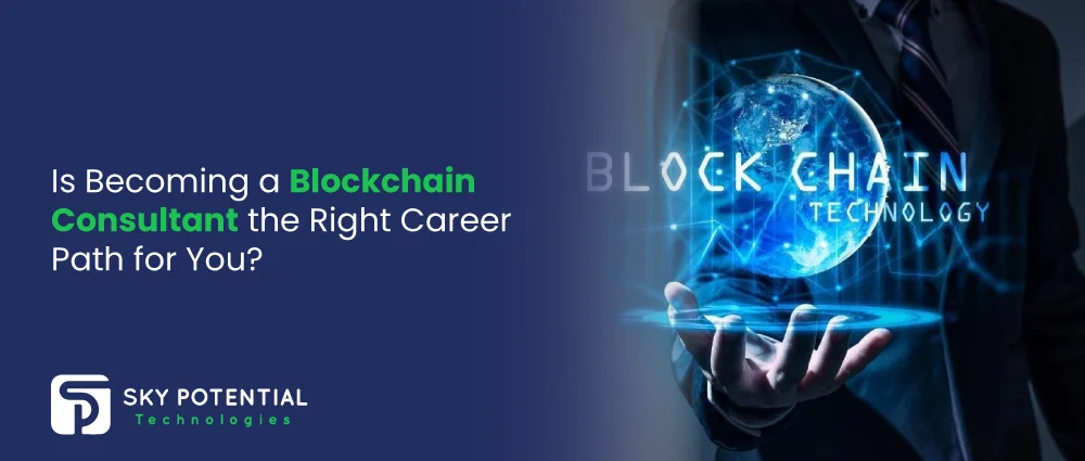 Is Becoming a Blockchain Consultant the Right Career Path for You